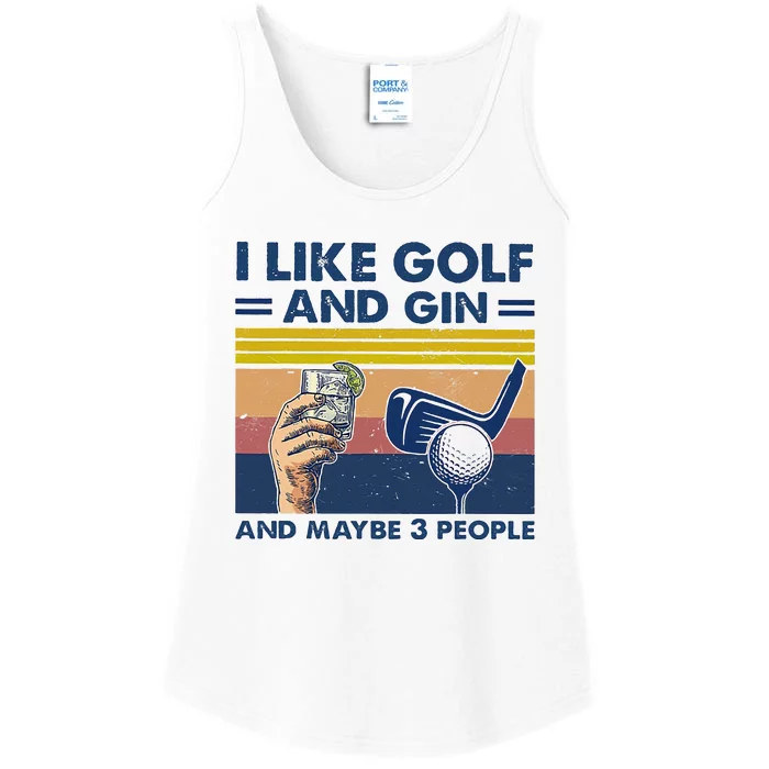 I Like Golf And Gin And Maybe 3 People Ladies Essential Tank