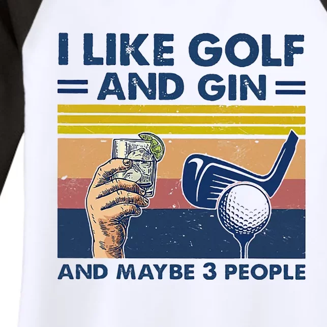 I Like Golf And Gin And Maybe 3 People Women's Tri-Blend 3/4-Sleeve Raglan Shirt