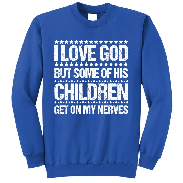 I Love God Tee Funny Christian Vintage Design Jesus Prayer Funny Gift Sweatshirt