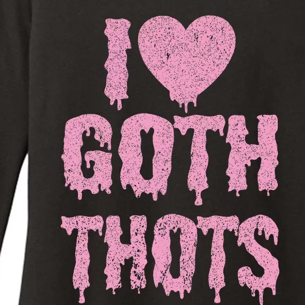 I Love Goth Thots Womens CVC Long Sleeve Shirt