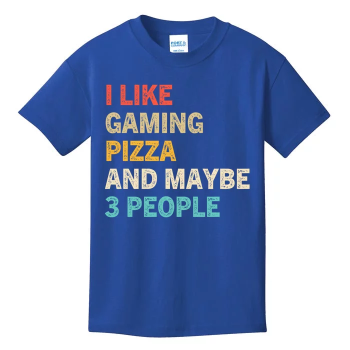 I Like Gaming Pizza And Maybe 3 People Funny Gamer Vintage Meaningful Gift Kids T-Shirt