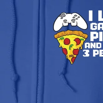 I Like Gaming Pizza And Maybe Like 3 People Gift Full Zip Hoodie