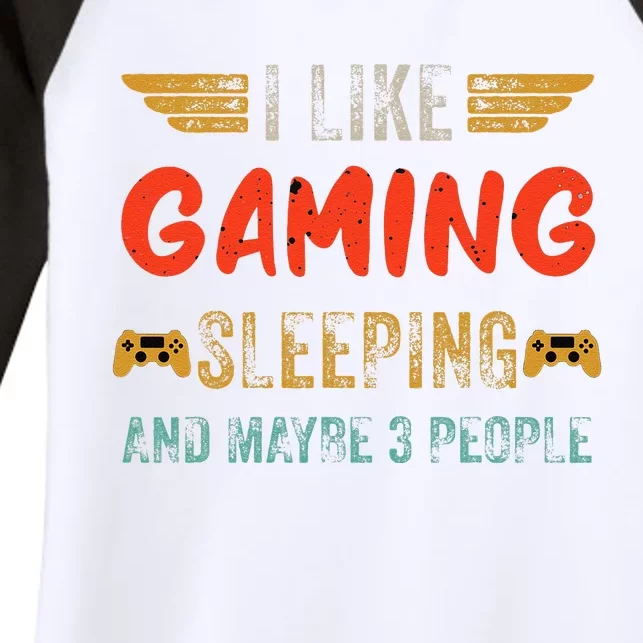 I Like Gaming Sleeping And Maybe 3 People Funny Gamer Gaming Women's Tri-Blend 3/4-Sleeve Raglan Shirt