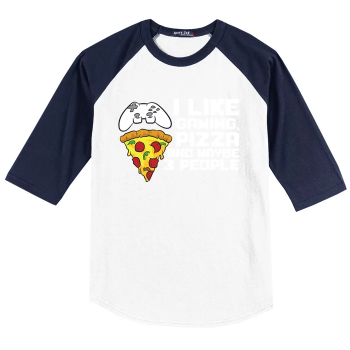 I Like Gaming Pizza And Maybe Like 3 People Funny Gift Baseball Sleeve Shirt