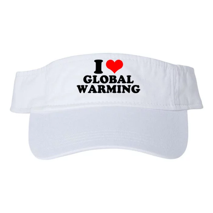 I Love Global Warming Climate Change Valucap Bio-Washed Visor