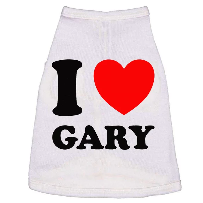 I Love Gary Doggie Tank