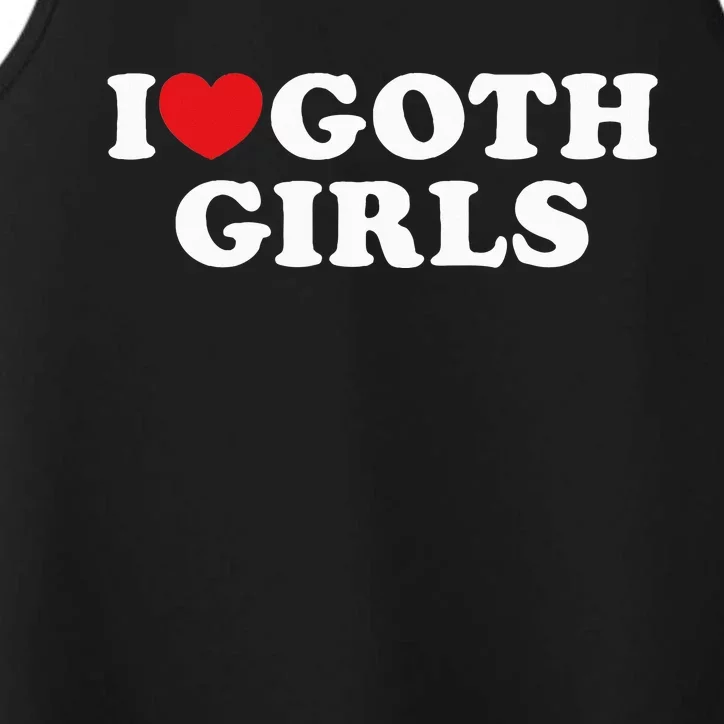 I Love Goth I Heart Goth Performance Tank