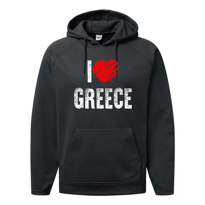 I Love Greece Greeks Pride Patriotic Gift Performance Fleece Hoodie