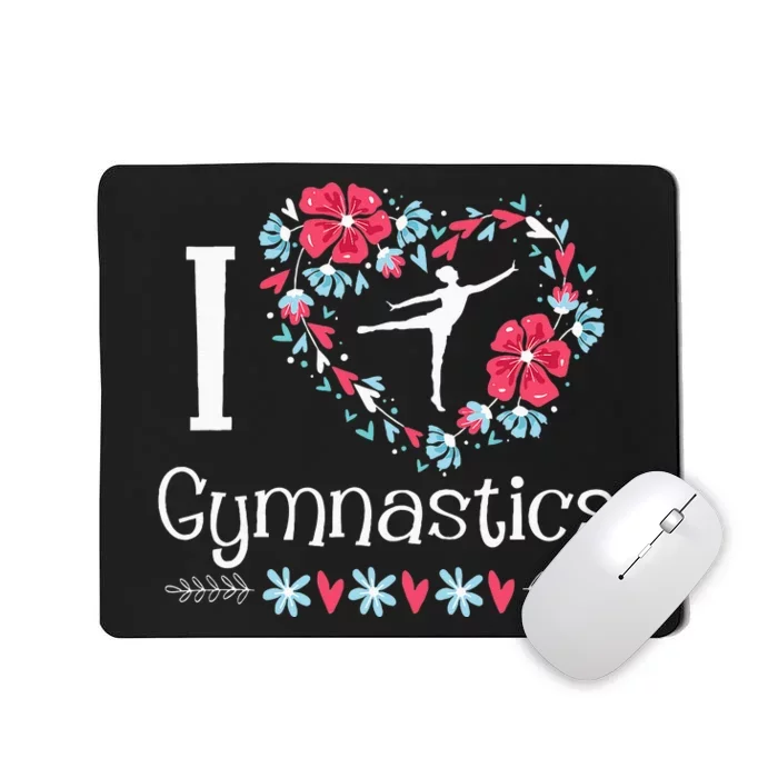 I Love Gymnastics Gymnast Acrobatic Tumbling Cheerleading Mousepad