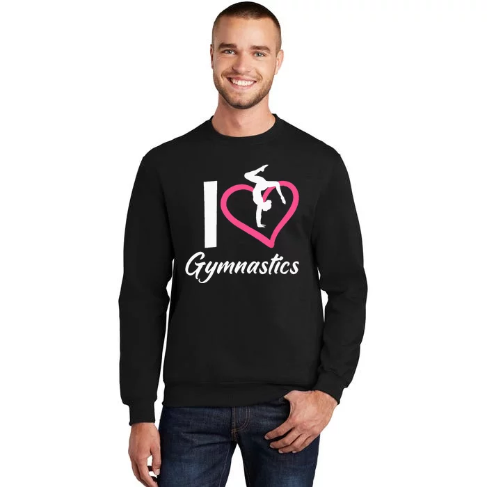 I Love Gymnastics Funny Cheerleading Gymnast Tall Sweatshirt