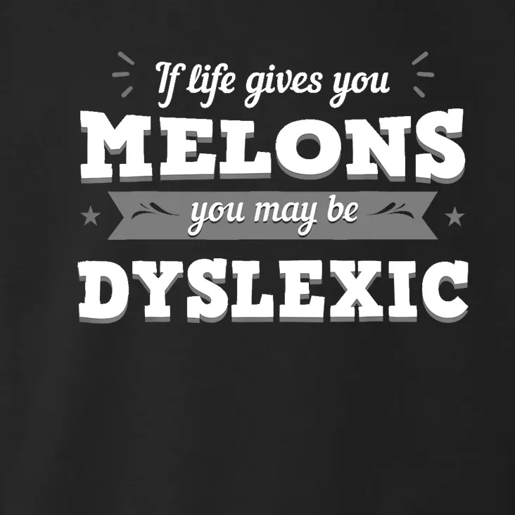 If Life Gives You Melons Dyslexic Ribbon Dyslexia Gift Toddler Hoodie