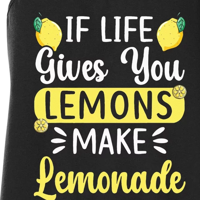 If Life Gives You Lemons Make Lemonade Lemon Fruit Women's Racerback Tank