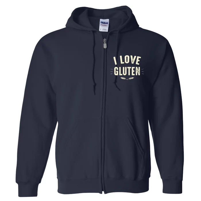 I Love Gluten Full Zip Hoodie