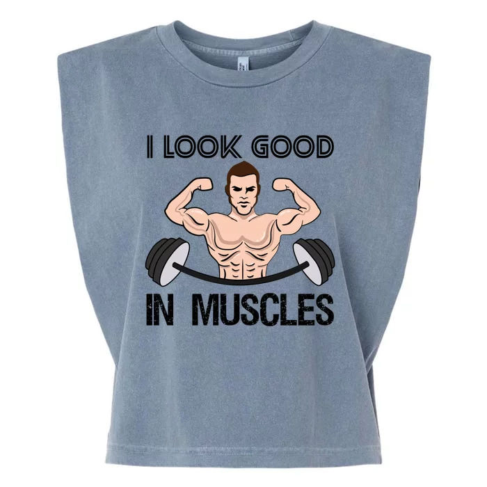 I Look Good In Muscles Bodybuilding Gym Fitness Training Gift Garment-Dyed Women's Muscle Tee