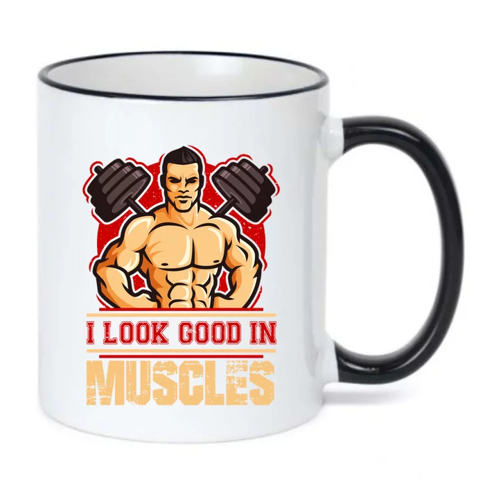 I Look Good In Muscles Gift Black Color Changing Mug