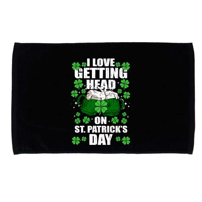 I Love Getting Head On St Patrick's Day Funny Holiday Microfiber Hand Towel