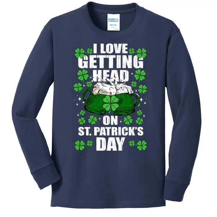 I Love Getting Head On St Patrick's Day Funny Holiday Kids Long Sleeve Shirt