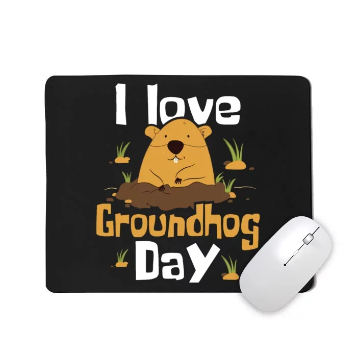 I Love Groundhog Day Funny Woodchuck Groundhog Day Mousepad