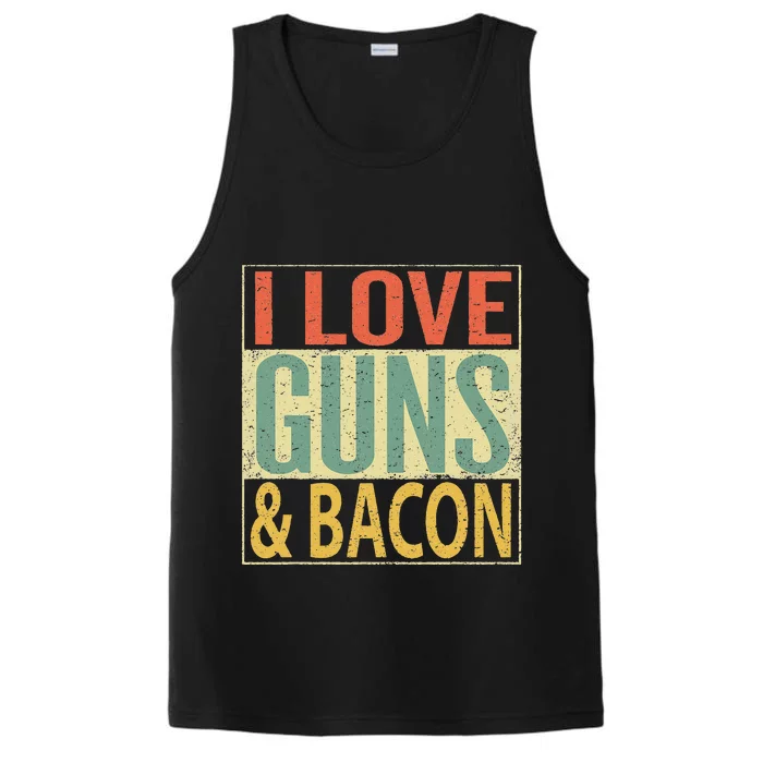 I Love Guns And Bacon Funny Gun Lover Gift Performance Tank