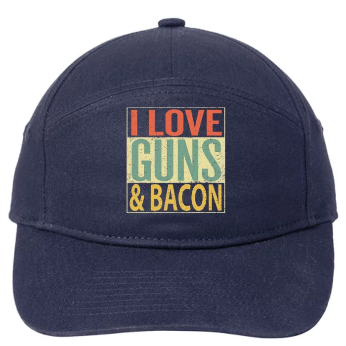 I Love Guns And Bacon Funny Gun Lover Gift 7-Panel Snapback Hat