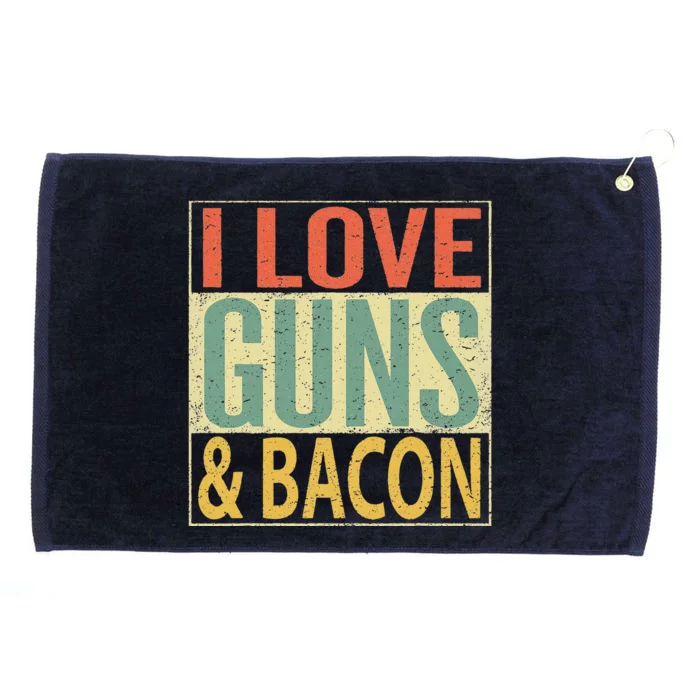 I Love Guns And Bacon Funny Gun Lover Gift Grommeted Golf Towel