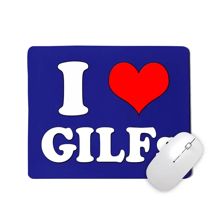 I Love Gilfs Funny Saying Memes I Love My Friend Gift Mousepad