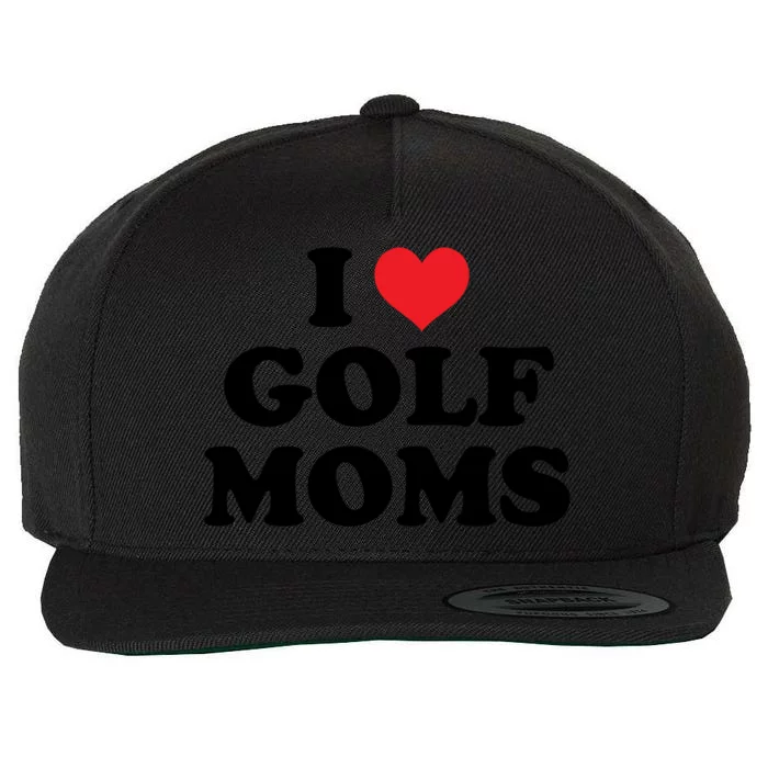 I Love Golf Moms Funny Design Gift Wool Snapback Cap