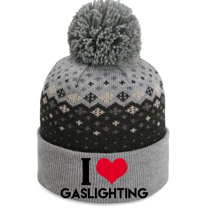 I Love Gaslighting The Baniff Cuffed Pom Beanie