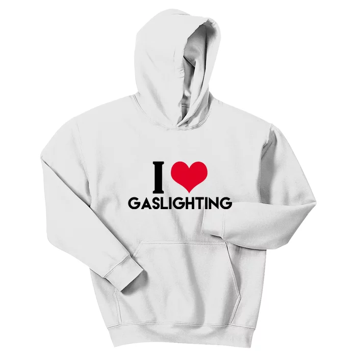 I Love Gaslighting Kids Hoodie