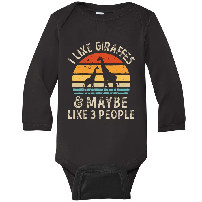 I Like Giraffes And Maybe 3 People Funny Giraffe Lover Retro Baby Long Sleeve Bodysuit