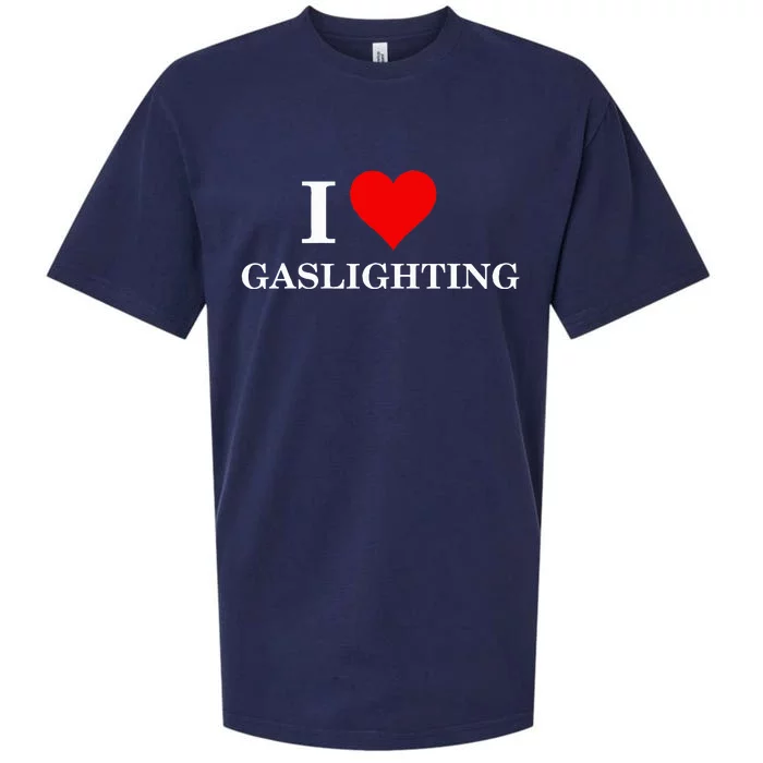 I Love Gaslighting Sueded Cloud Jersey T-Shirt