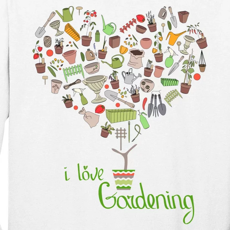 I Love Gardening Potted Bush Of Gardening Tall Long Sleeve T-Shirt