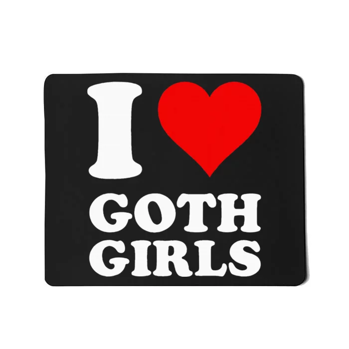 I Love Goth Mousepad