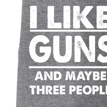 I Like Guns And Maybe Three People Doggie 3-End Fleece Hoodie