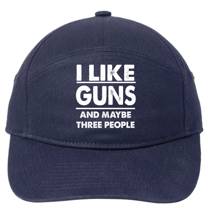 I Like Guns And Maybe Three People 7-Panel Snapback Hat