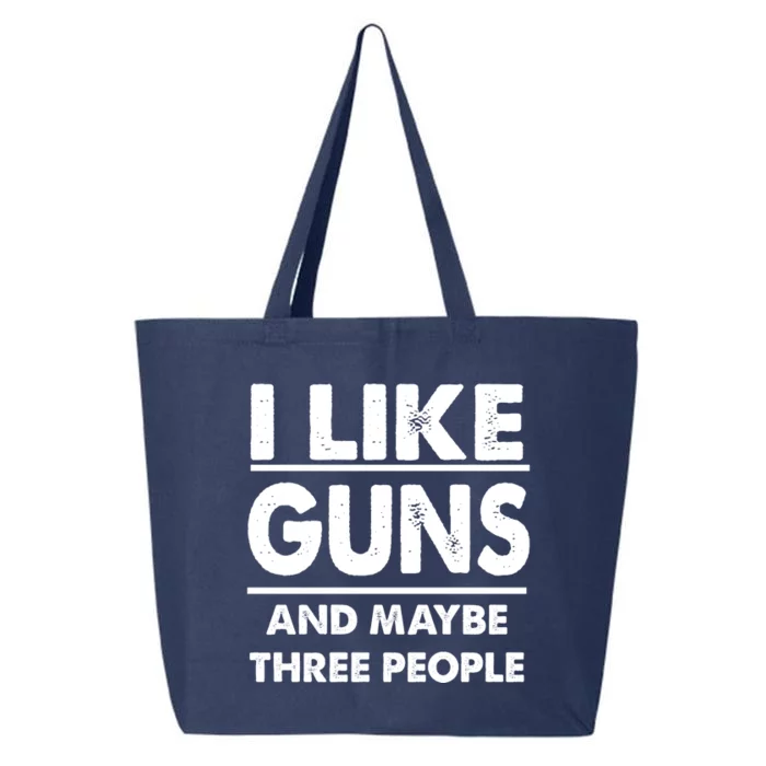 I Like Guns And Maybe Three People 25L Jumbo Tote