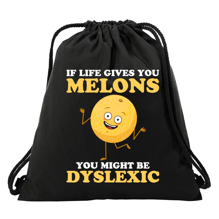 If Life Gives You Melons Dyslexia Awareness Month Funny Pun Drawstring Bag