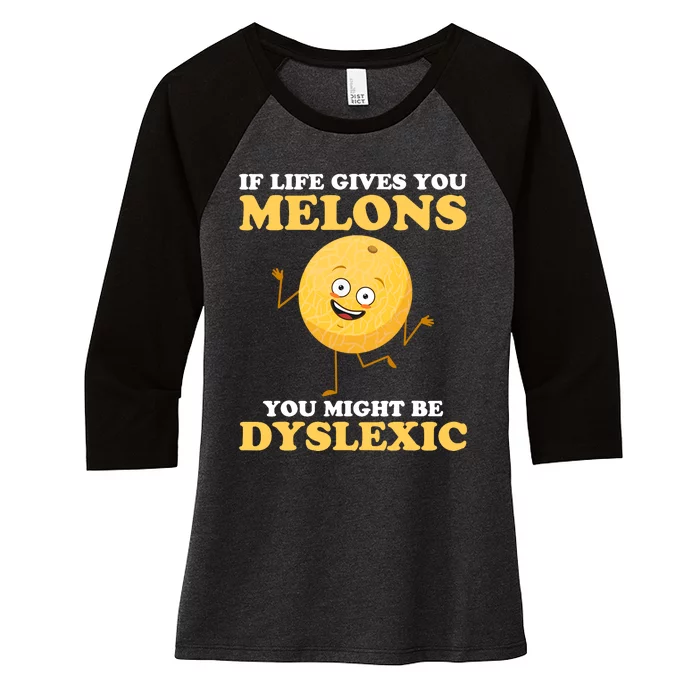 If Life Gives You Melons Dyslexia Awareness Month Funny Pun Women's Tri-Blend 3/4-Sleeve Raglan Shirt