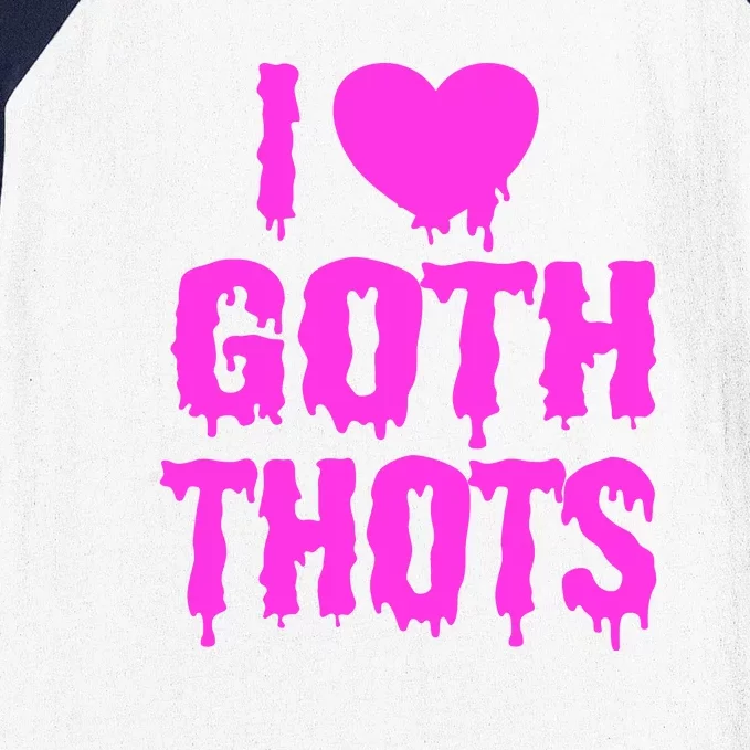 I Love Goth Thots Baseball Sleeve Shirt