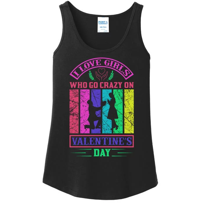 I Love Girls Who Go Crazy On Valentine's Day Ladies Essential Tank