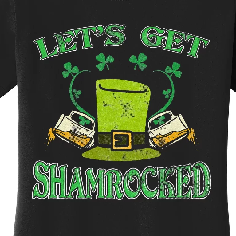 Irishs Let's Get Shamrocked Saint Patrick's Day Women's T-Shirt