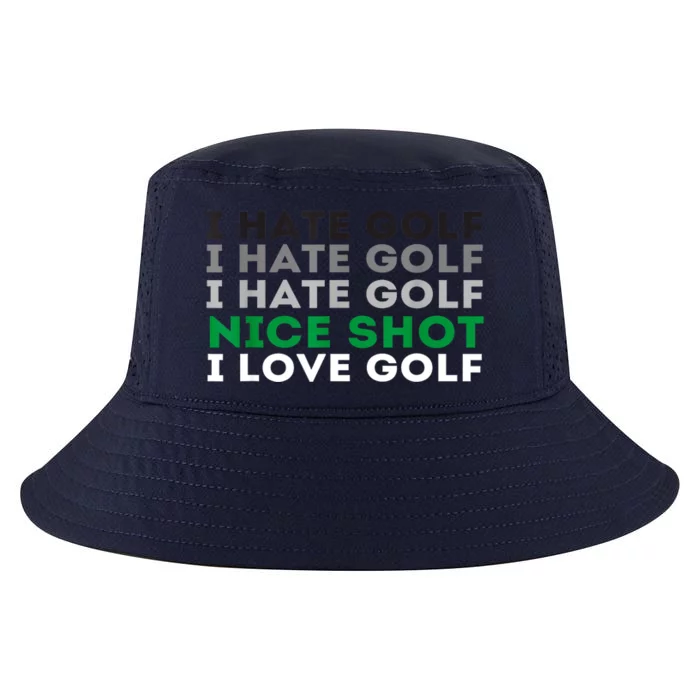 I Love Golf Golfing Lover & Golf I Hate Golf Nice Shot Gift Cool Comfort Performance Bucket Hat