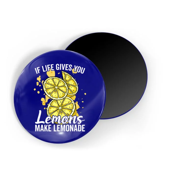 If Life Gives You Lemons Make Lemonade Stand Gift Magnet