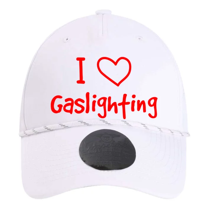 I Love Gaslighting, Gaslighting Is Not Real Performance The Dyno Cap