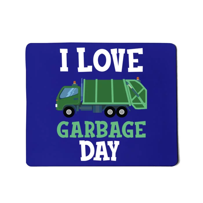 I Love Garbage Day Recycling Trash Truck Gift Mousepad