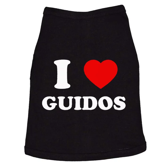 I Love Guidos Funny quote Italian American Doggie Tank