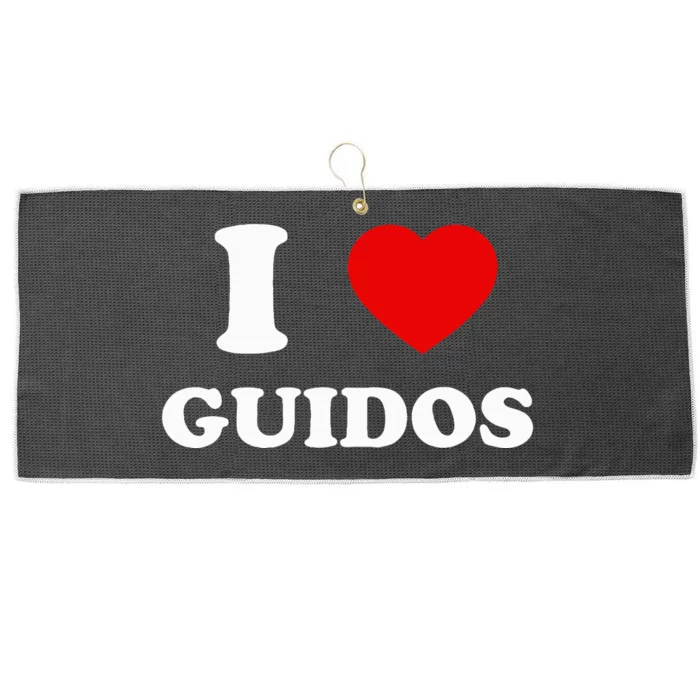 I Love Guidos Funny quote Italian American Large Microfiber Waffle Golf Towel