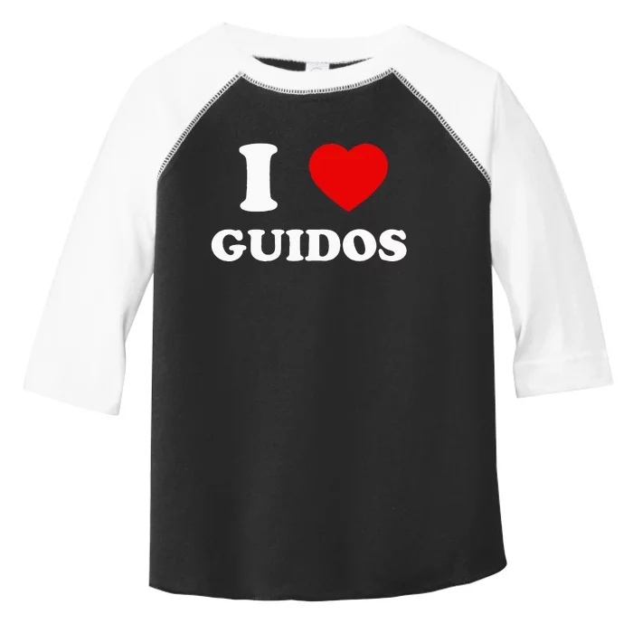 I Love Guidos Funny quote Italian American Toddler Fine Jersey T-Shirt