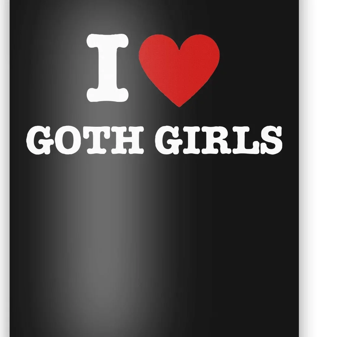 I Love Goth Poster