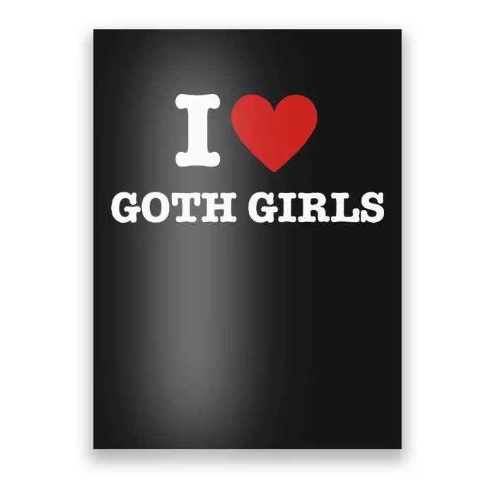 I Love Goth Poster